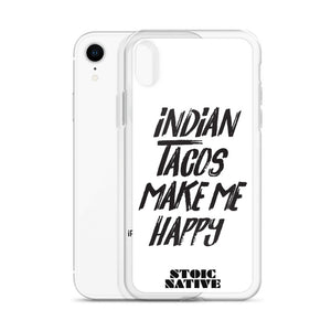 Indian Tacos Make Me Happy iPhone Case