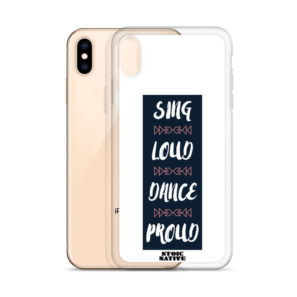 Sing Loud Dance Proud iPhone Case
