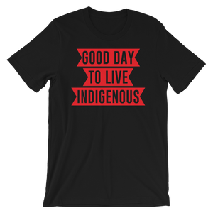 Good Day to Live Indigenous T-Shirt