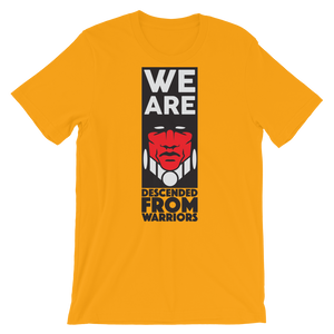 We are Descended from Warriors T-Shirt