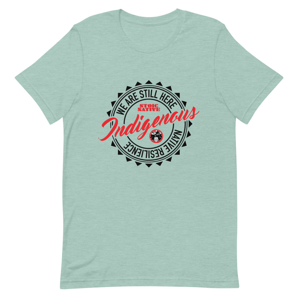 Indigenous We Are Still Here Unisex T-Shirt