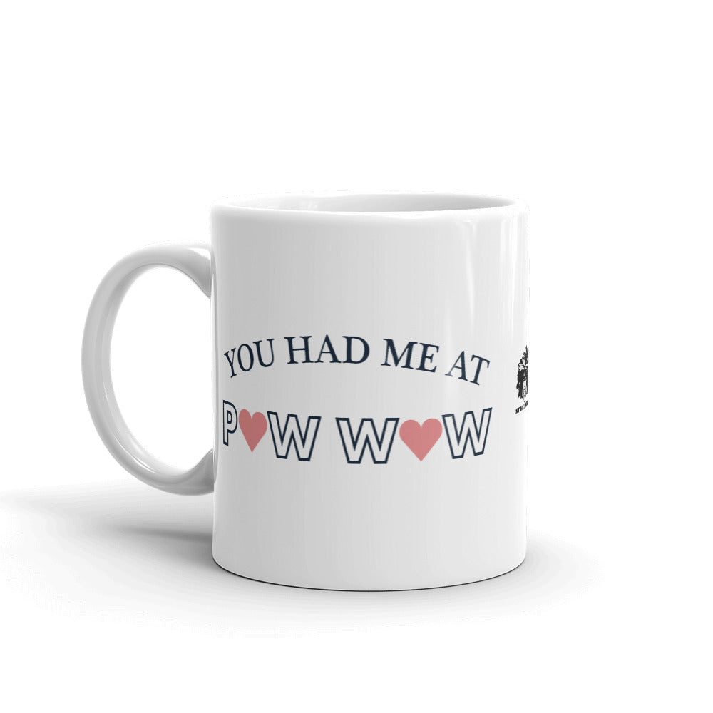 You Had Me At Powwow Mug