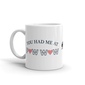 You Had Me At Powwow Mug