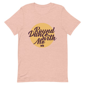 Round Dance With Me Unisex T-Shirt