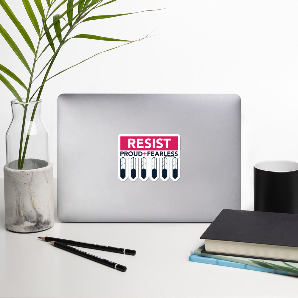 Resist Proud and Fearless Sticker