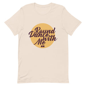 Round Dance With Me Unisex T-Shirt