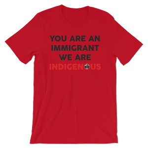 You are am Immigrant T-Shirt