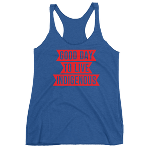 Good Day to Live Indigenous Racerback Tank