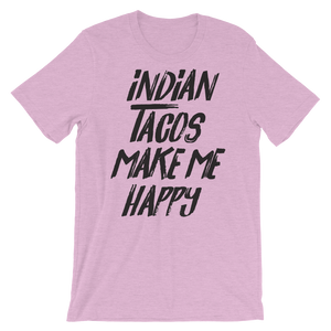 Indian Tacos Make Me Happy Unisex T-Shirt