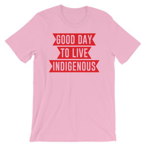 Good Day to Live Indigenous T-Shirt