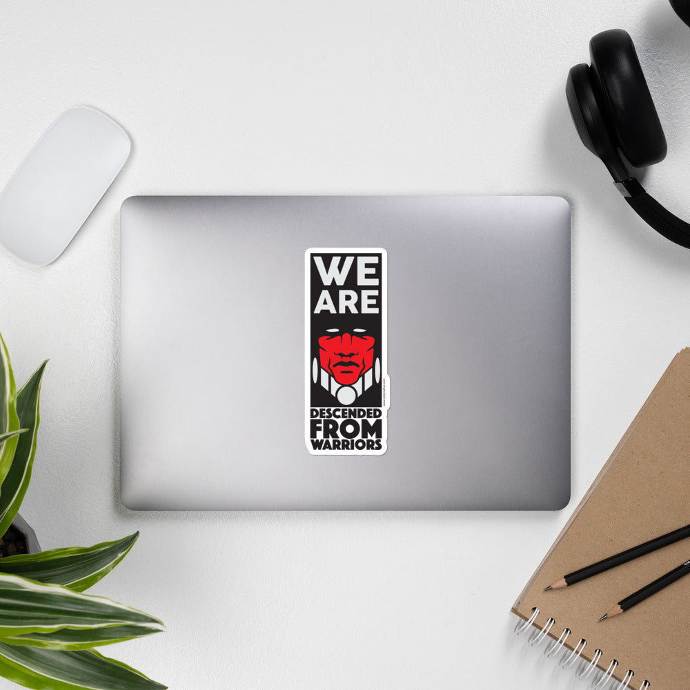 We Are Descended From Warriors Sticker