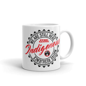 We Are Still Here Mug