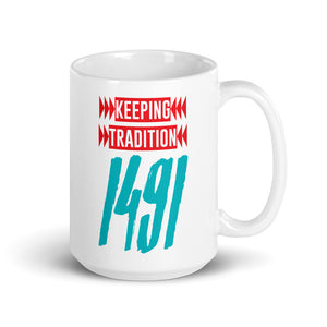 Keeping Tradition 1491 Mug