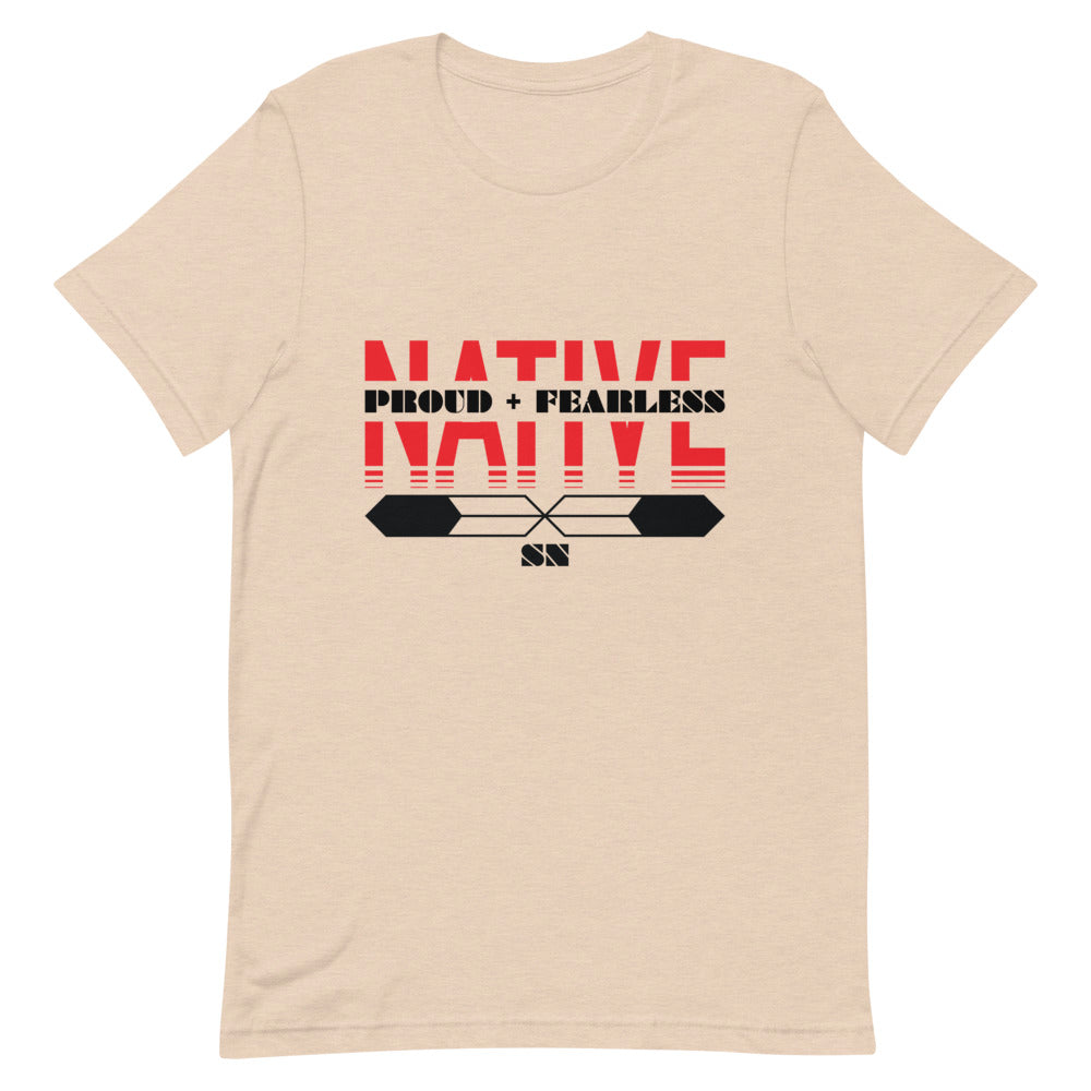 Native Proud And Fearless Unisex T-Shirt