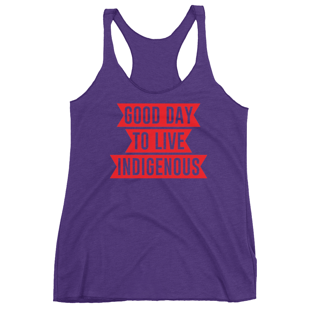 Good Day to Live Indigenous Racerback Tank