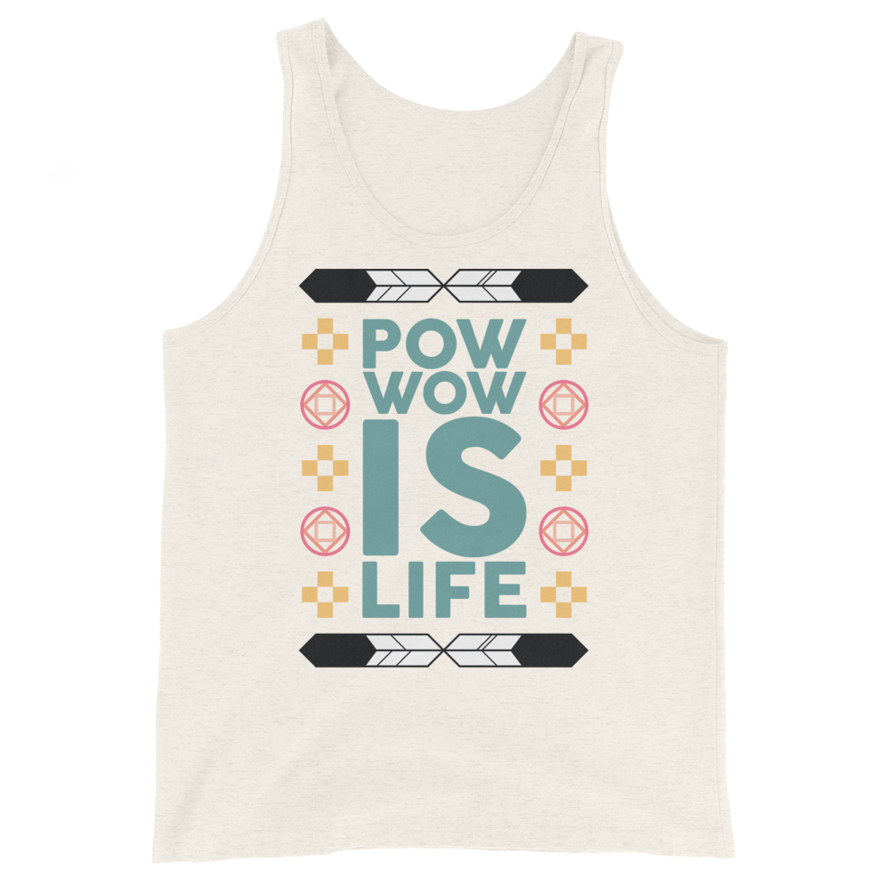 Pow Wow is Life Unisex Tank Top