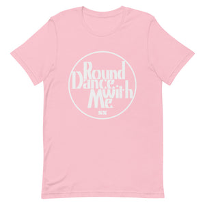 Round Dance With Me Unisex T-Shirt