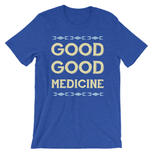 Good Good Medicine T-Shirt