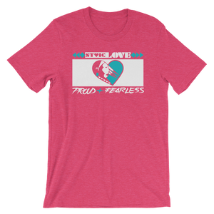 Stoic Love Proud and Fearless Unisex T-Shirt