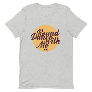 Round Dance With Me Unisex T-Shirt