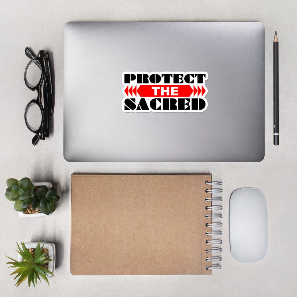 Protect the Sacred Bubble-free stickers