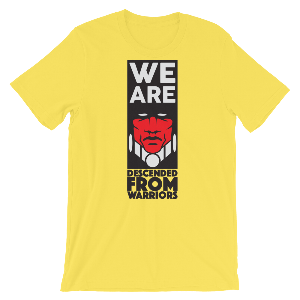 We are Descended from Warriors T-Shirt