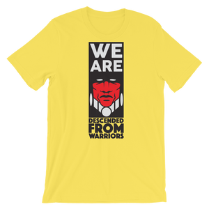 We are Descended from Warriors T-Shirt