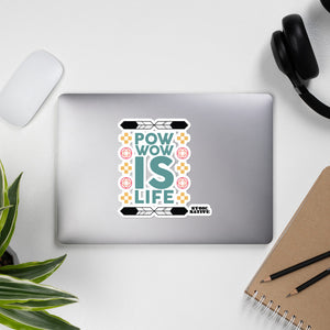Pow Wow Is Life stickers