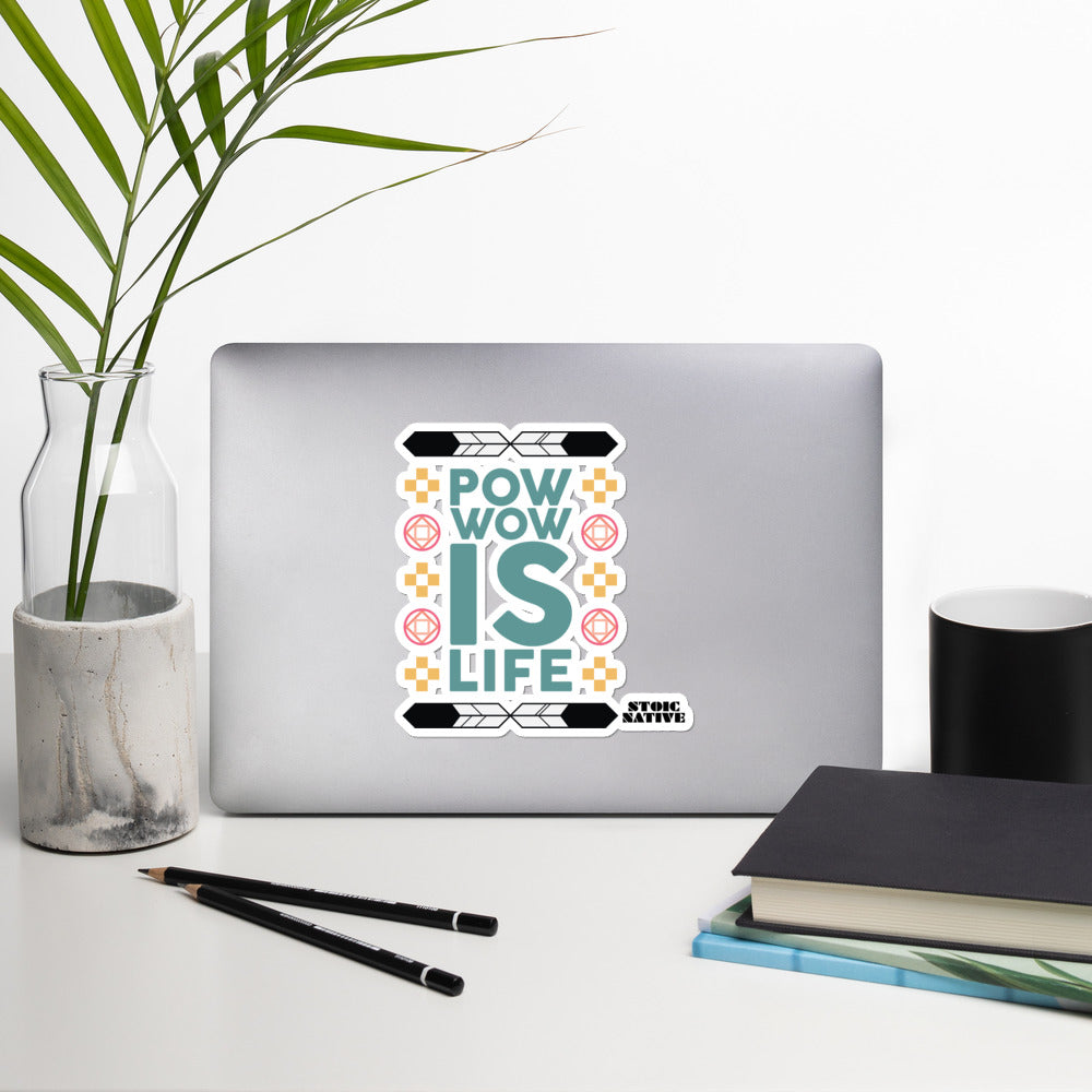 Pow Wow Is Life stickers