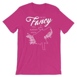 I'm so fancy Unisex T-Shirt