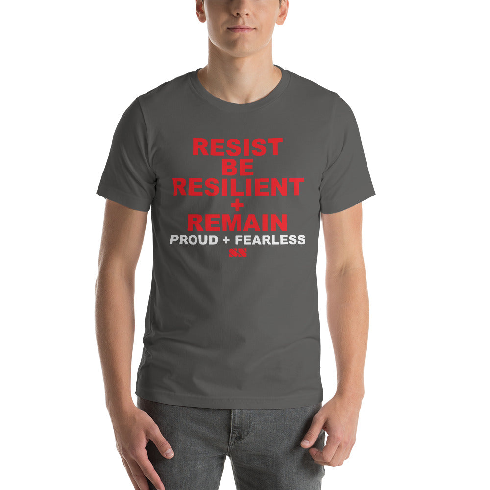Resist Be Resilient + Remain Unisex T-Shirt