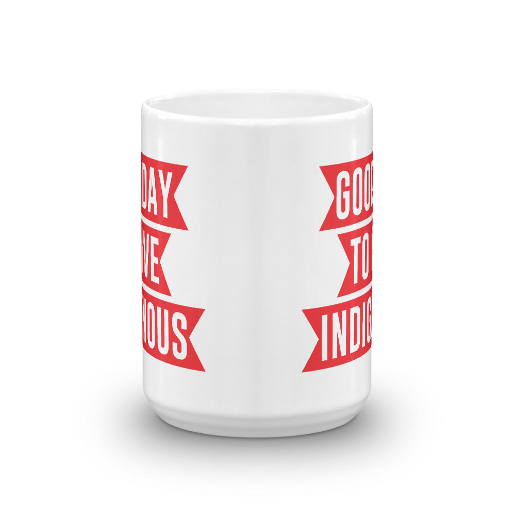 Good Day to Live Indigenous Mug