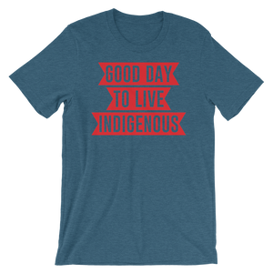 Good Day to Live Indigenous T-Shirt