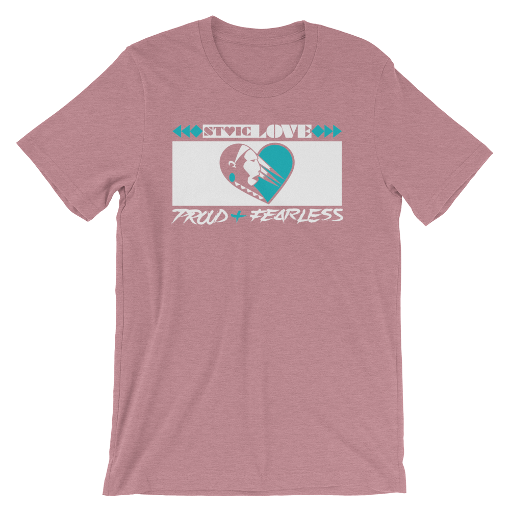 Stoic Love Proud and Fearless Unisex T-Shirt