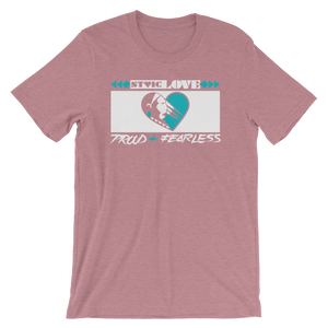 Stoic Love Proud and Fearless Unisex T-Shirt