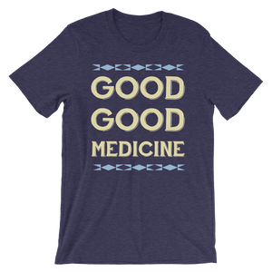 Good Good Medicine T-Shirt