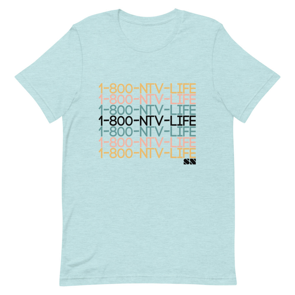 1-800-NTV-LIFE Unisex T-Shirt