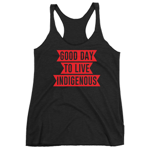 Good Day to Live Indigenous Racerback Tank