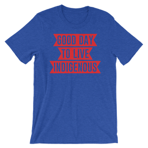 Good Day to Live Indigenous T-Shirt