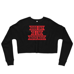 Good Day to Live Indigenous Crop Sweatshirt