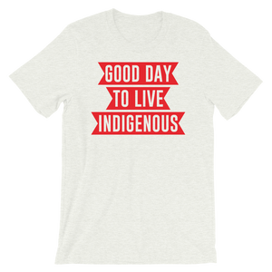 Good Day to Live Indigenous T-Shirt