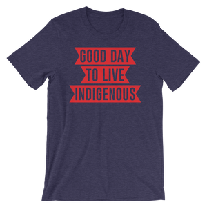 Good Day to Live Indigenous T-Shirt