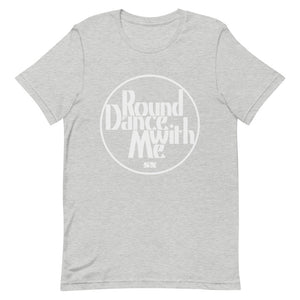 Round Dance With Me Unisex T-Shirt