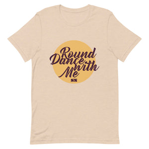 Round Dance With Me Unisex T-Shirt