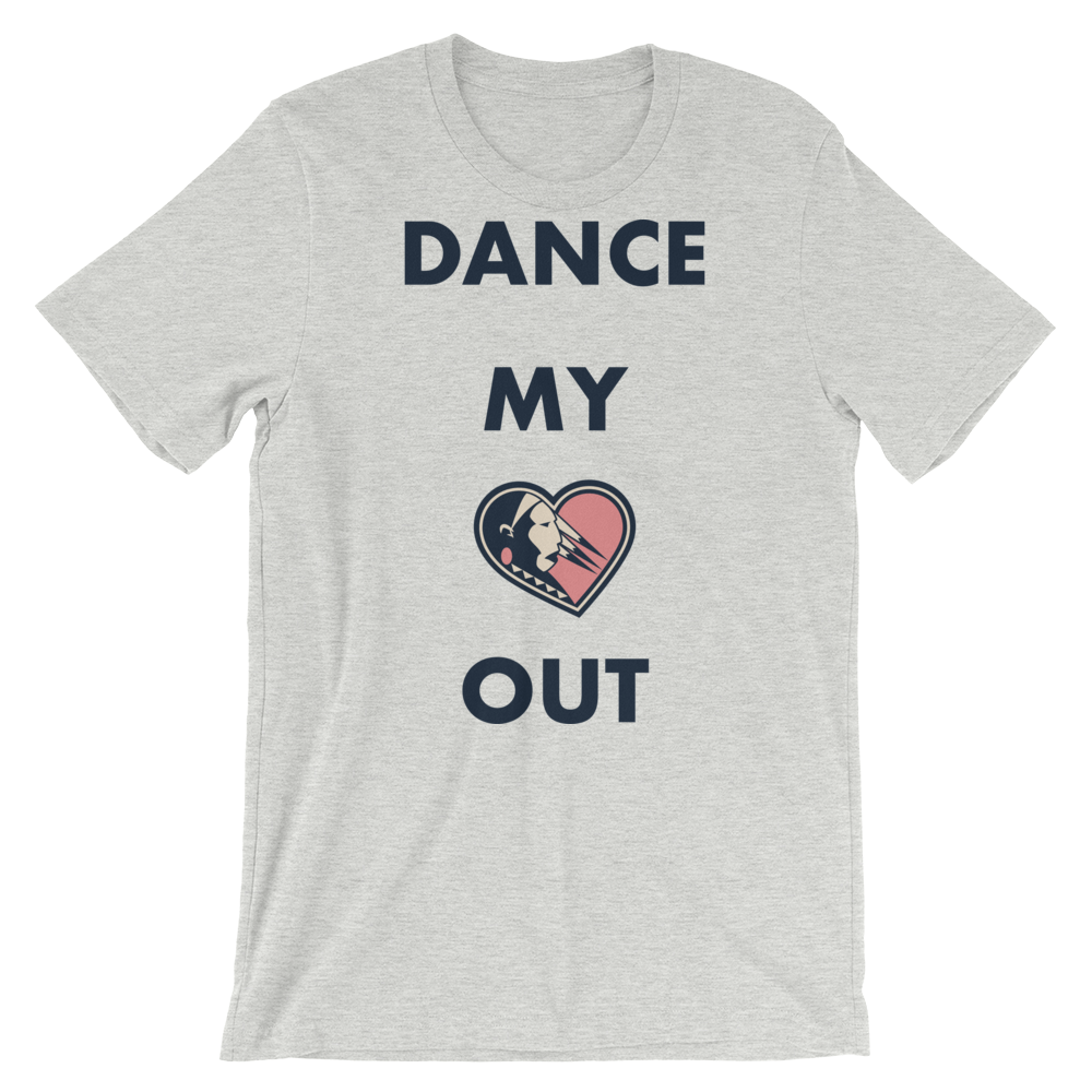 Dance my Heart Out Unisex T-Shirt