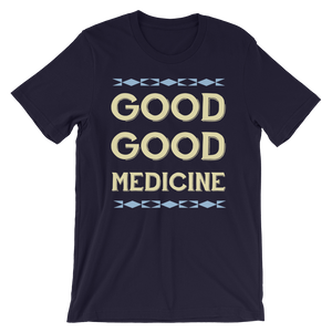 Good Good Medicine T-Shirt