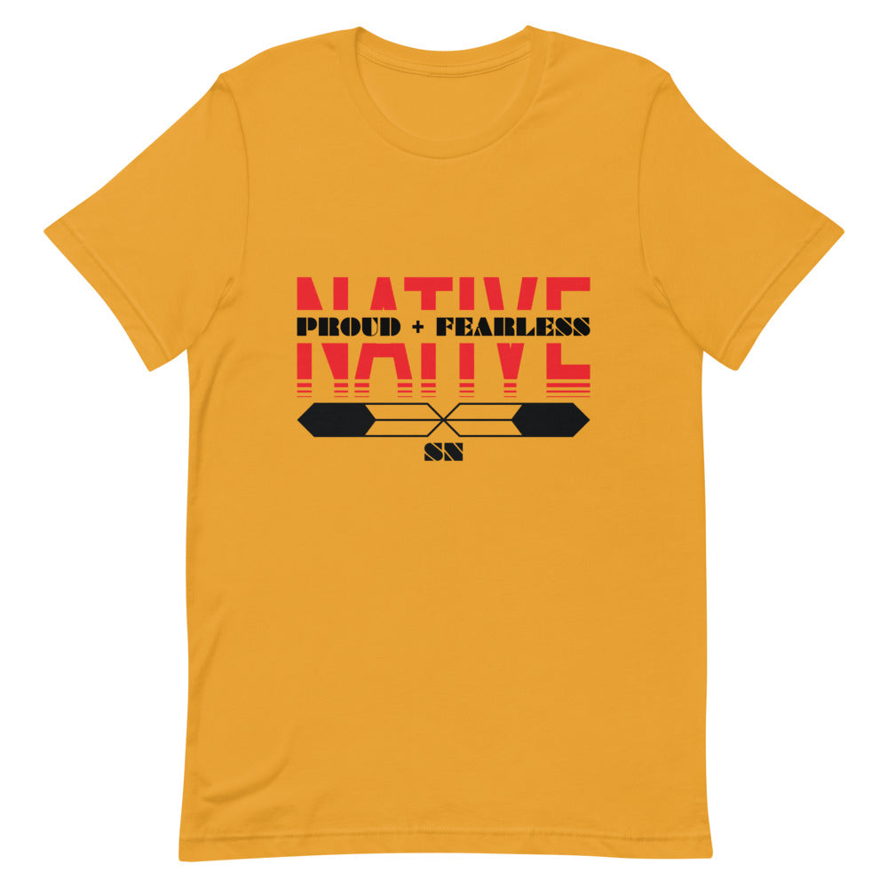 Native Proud And Fearless Unisex T-Shirt