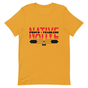 Native Proud And Fearless Unisex T-Shirt