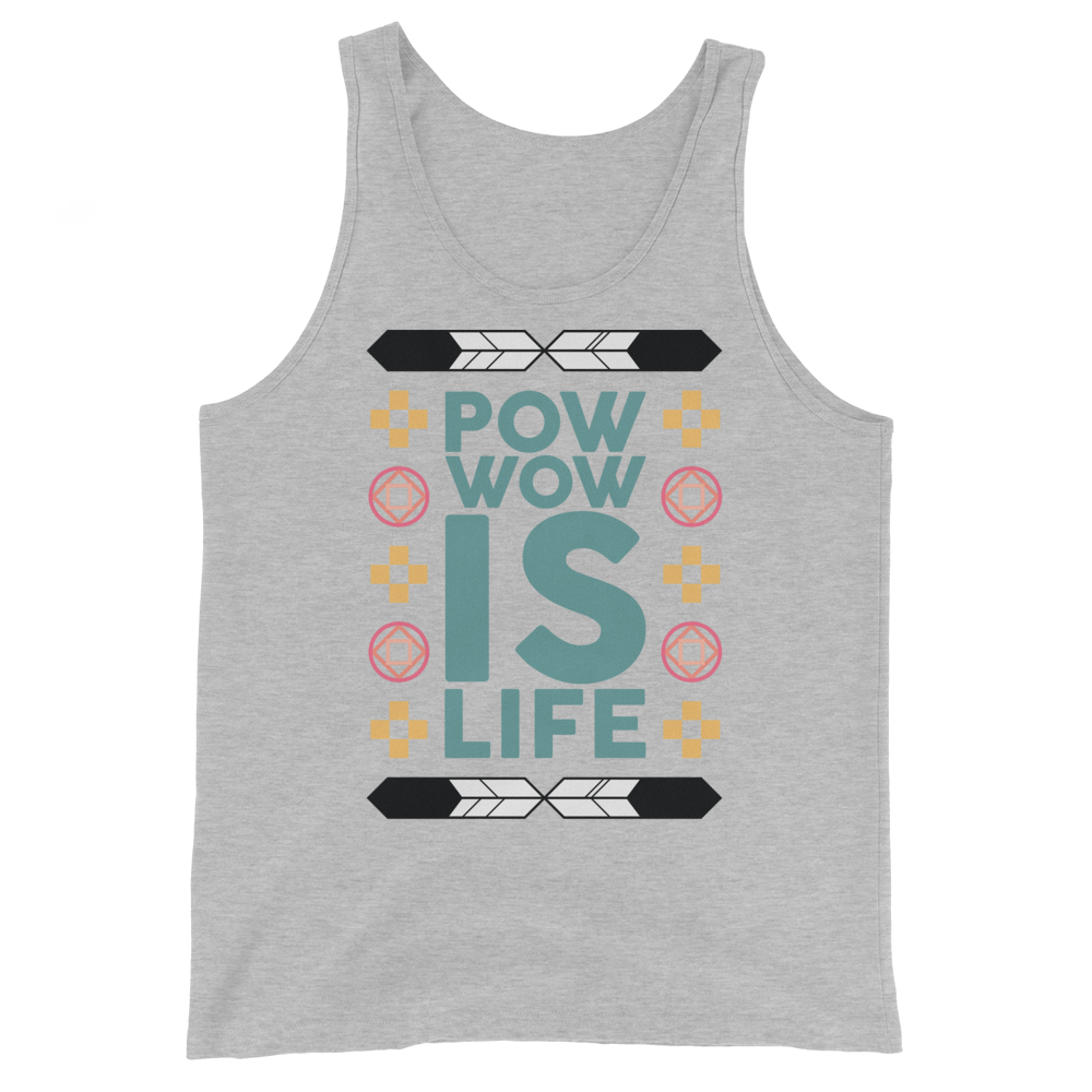 Pow Wow is Life Unisex Tank Top