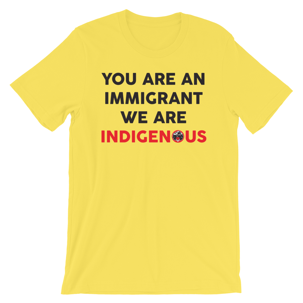 You are am Immigrant T-Shirt
